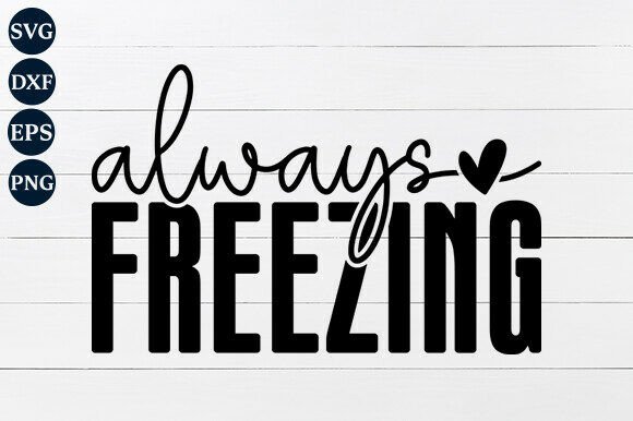Download Always Freezing SVG - Premium Bundle